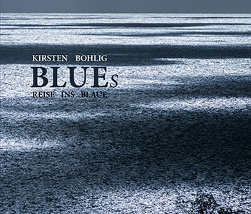 Cover von 'BLUEs.  Reise ins Blaue von Kirsten Bohlig